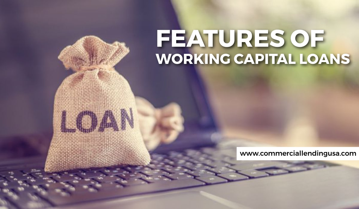 features of working capital loan